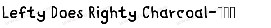 Lefty Does Righty Charcoal字体转换